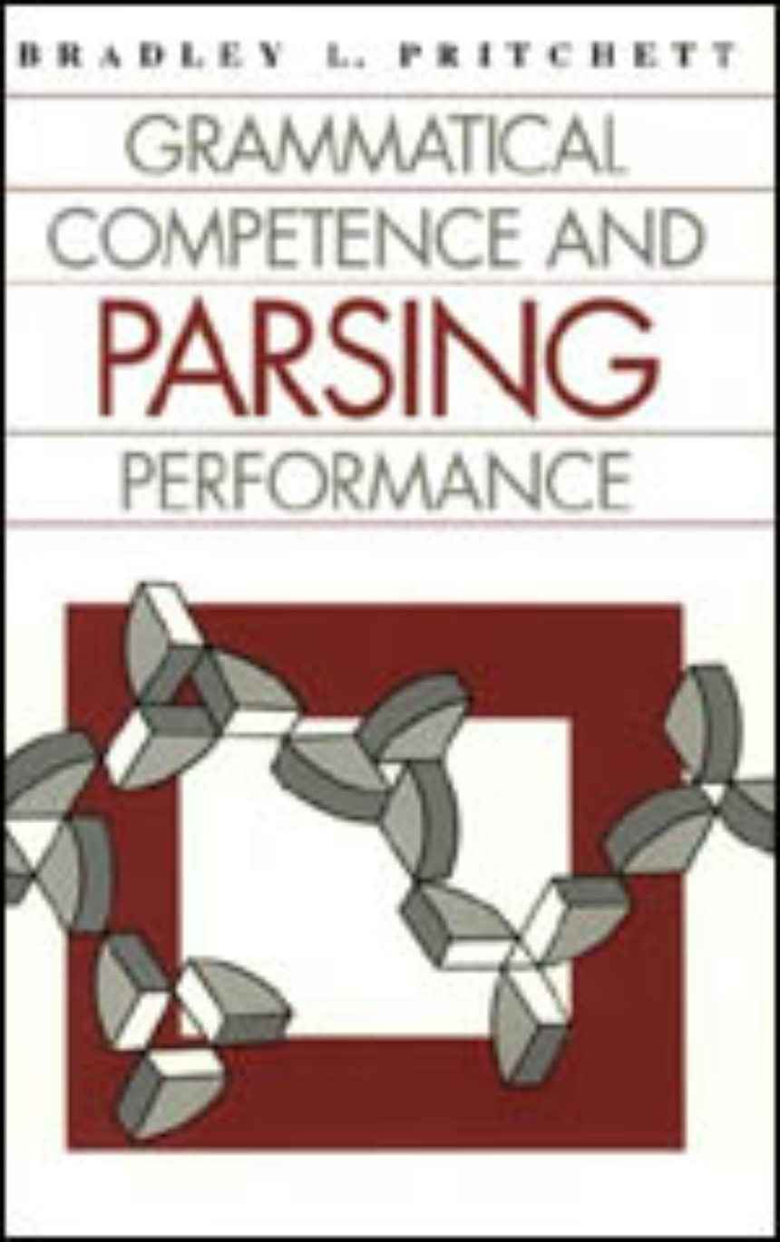 Grammatical Competence and Parsing Performance