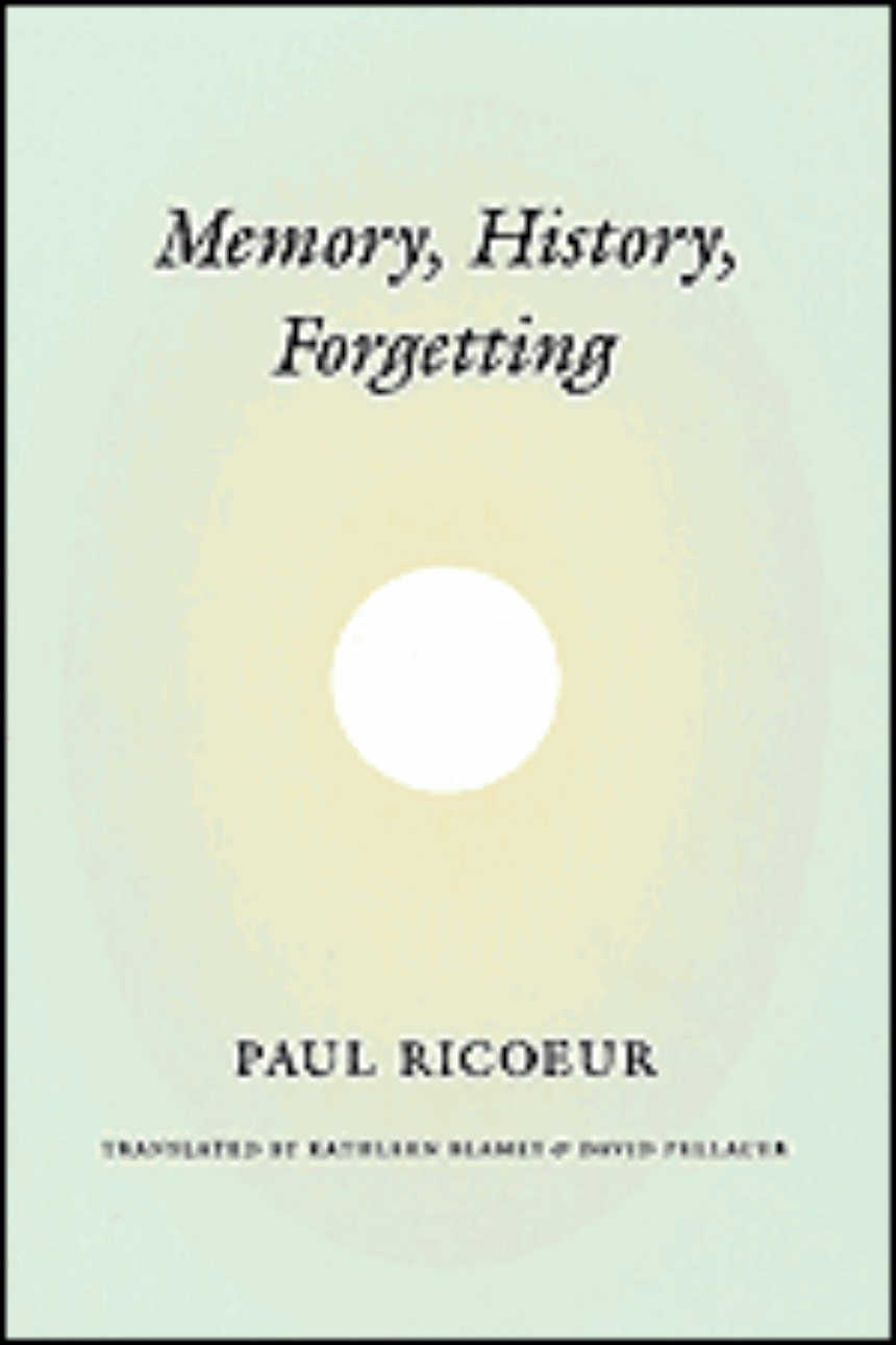 Memory, History, Forgetting