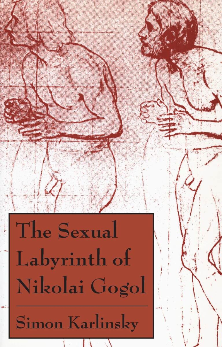 The Sexual Labyrinth of Nikolai Gogol