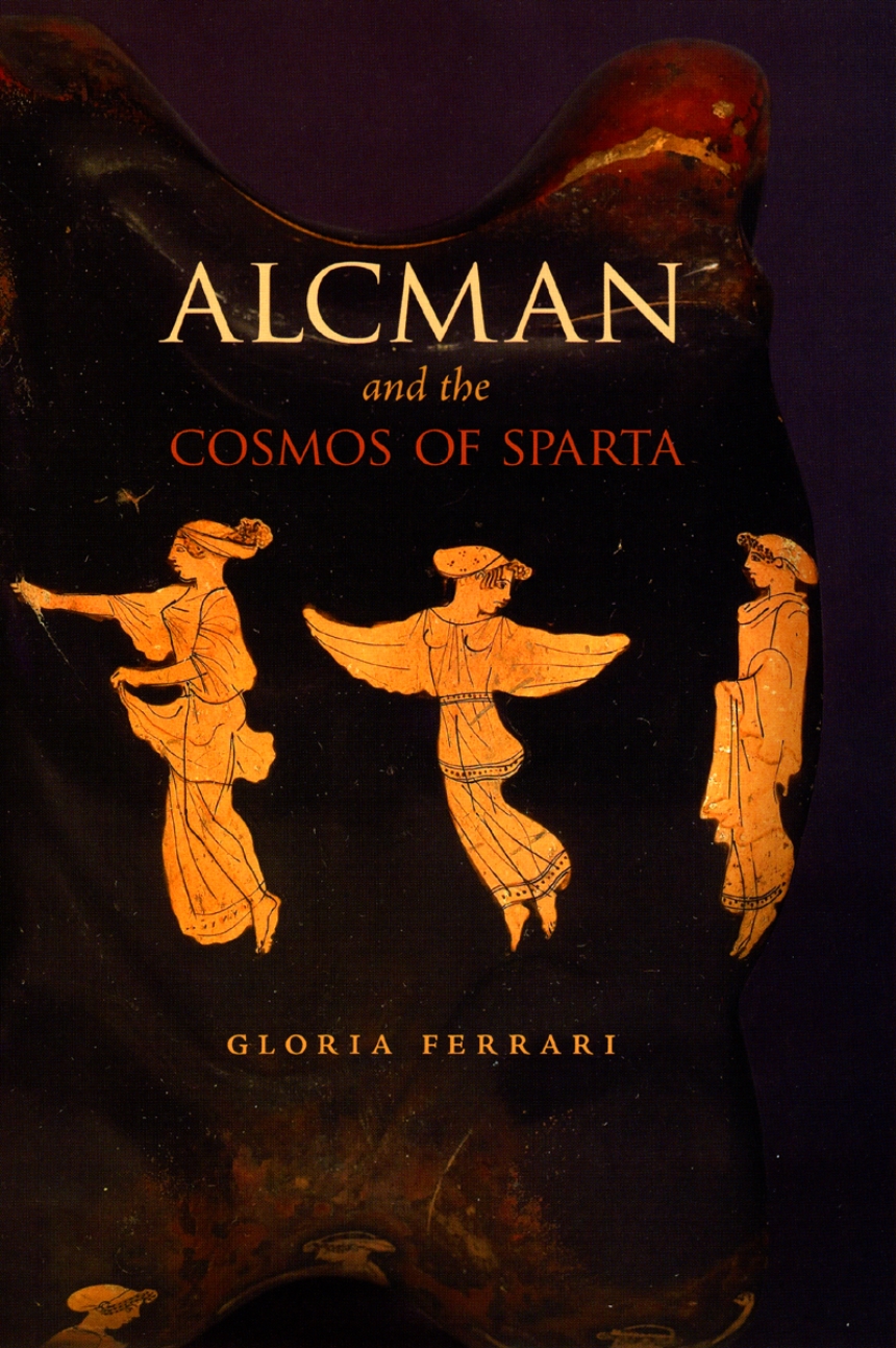 Alcman and the Cosmos of Sparta