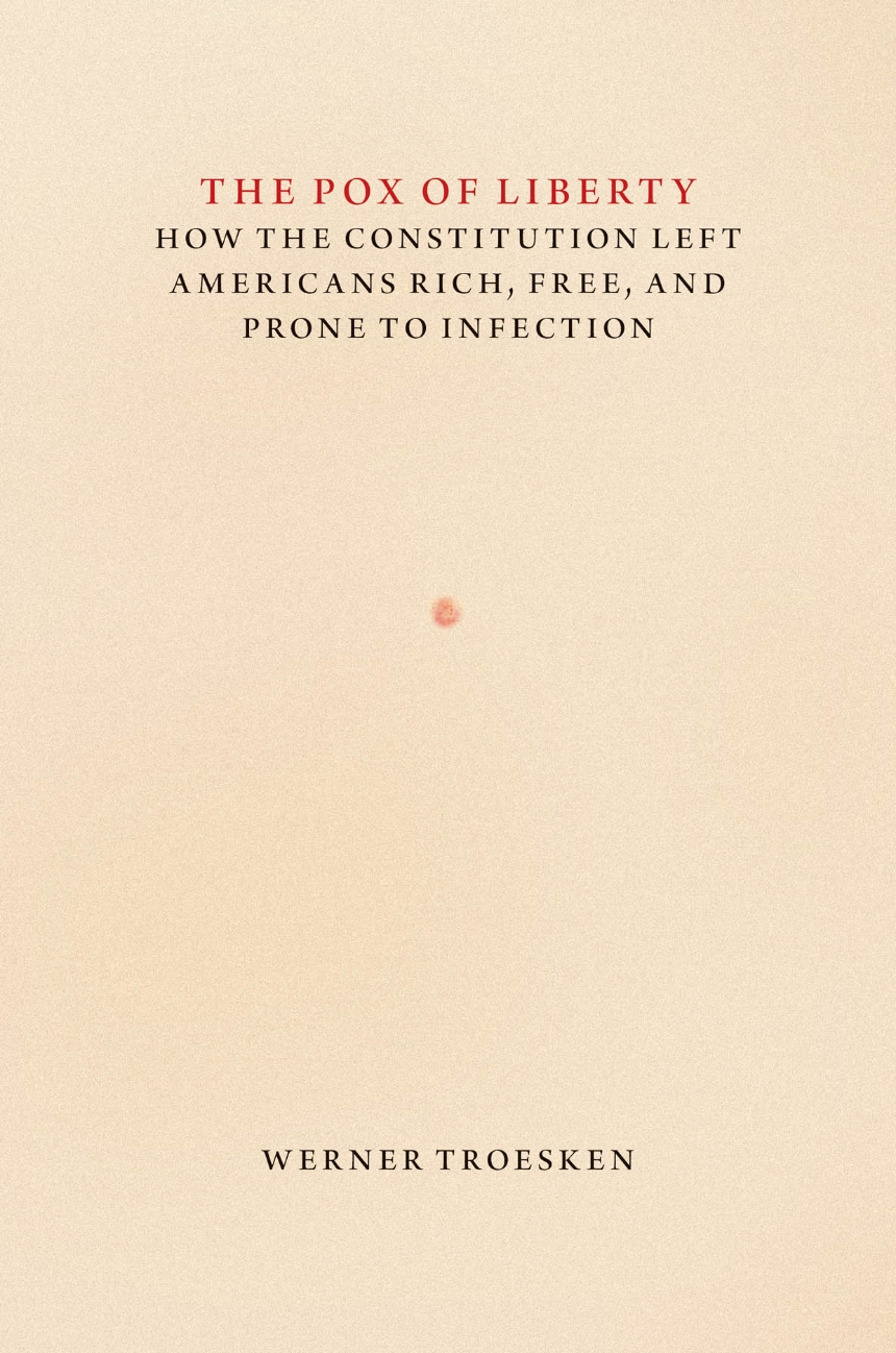The Pox of Liberty