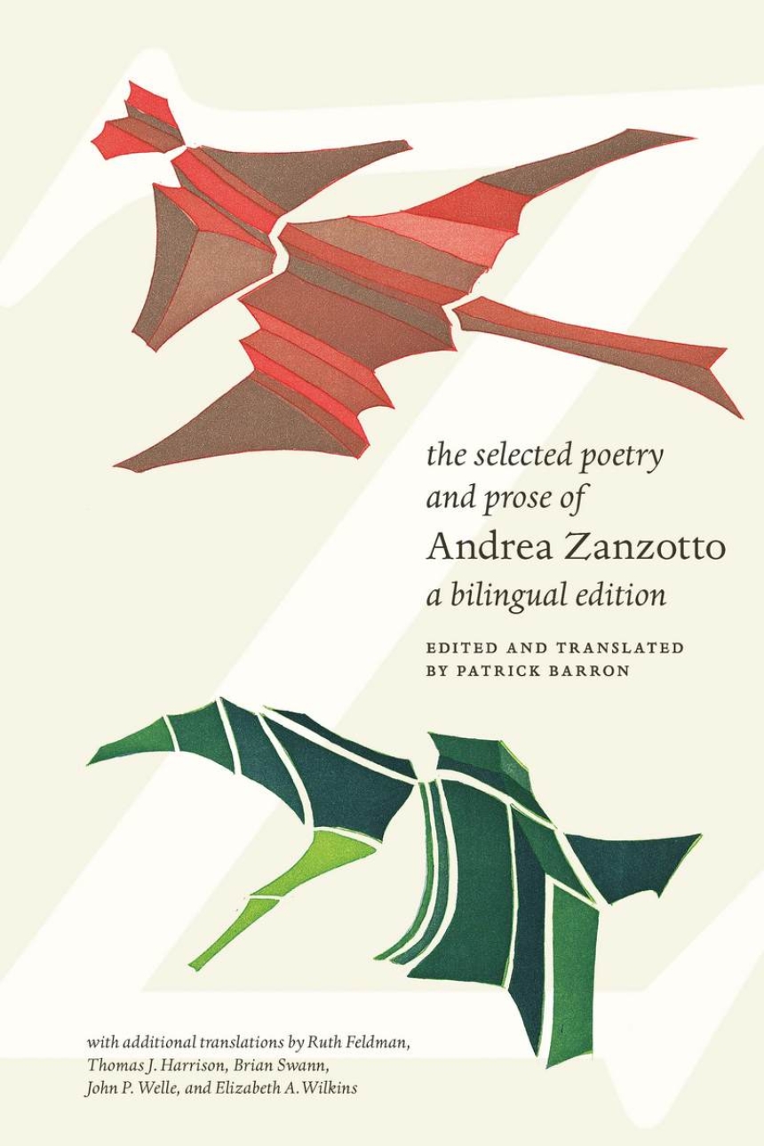 The Selected Poetry and Prose of Andrea Zanzotto