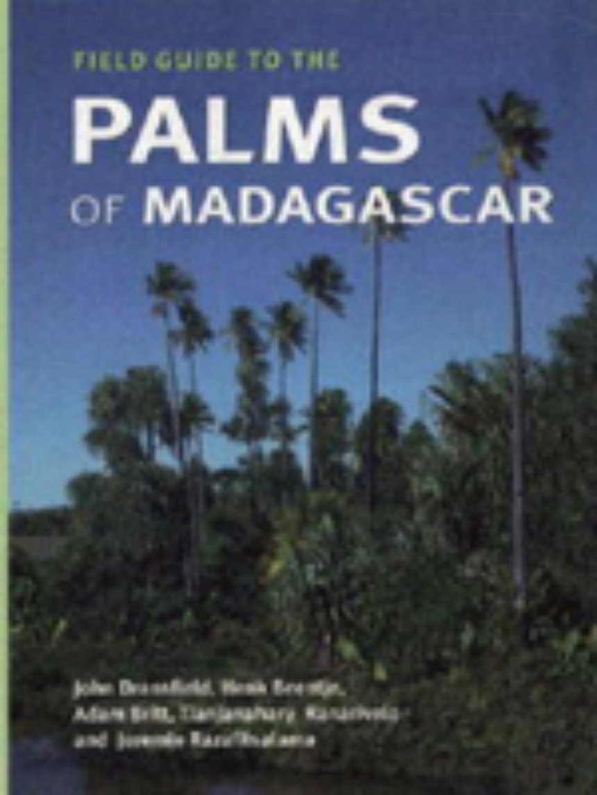 Field Guide to the Palms of Madagascar