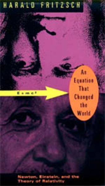 An Equation That Changed the World: Newton, Einstein, and the Theory of Relativity