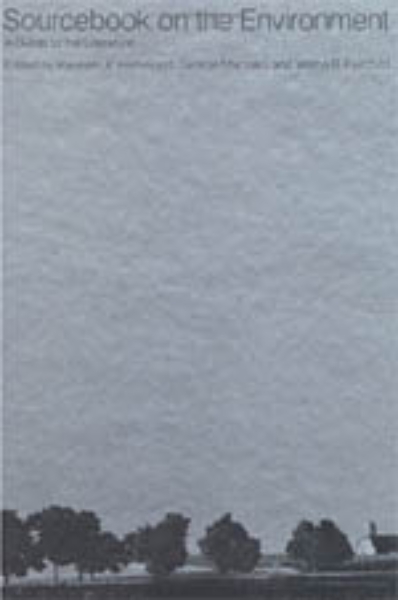 Sourcebook on the Environment: A Guide to the Literature