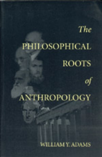 The Philosophical Roots of Anthropology