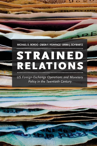 Strained Relations: US Foreign-Exchange Operations and Monetary Policy in the Twentieth Century