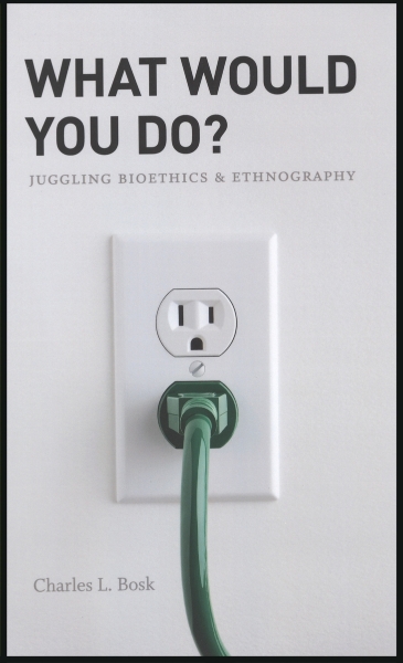 What Would You Do?: Juggling Bioethics and Ethnography