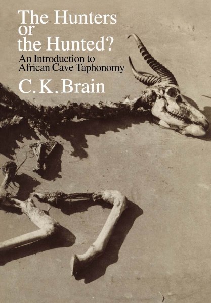The Hunters or the Hunted?: An Introduction to African Cave Taphonomy