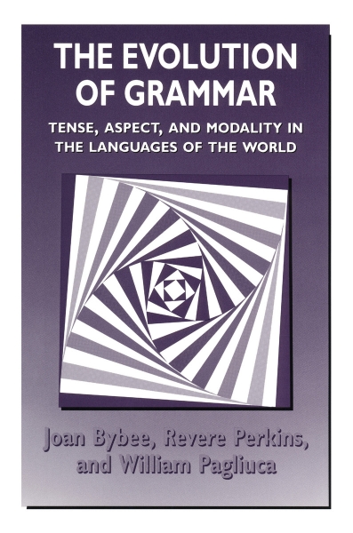 The Evolution of Grammar: Tense, Aspect, and Modality in the Languages of the World