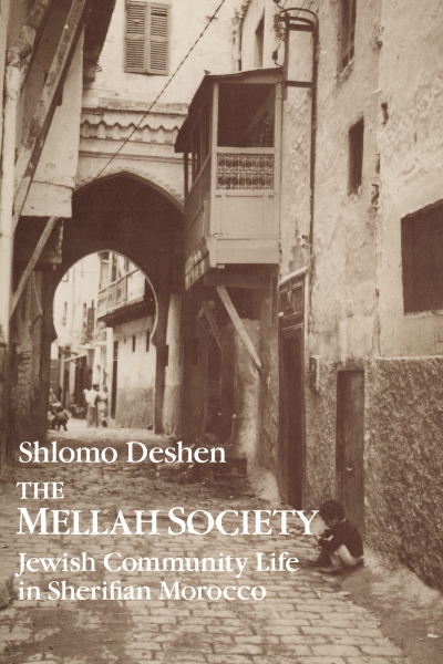 The Mellah Society: Jewish Community Life in Sherifian Morocco