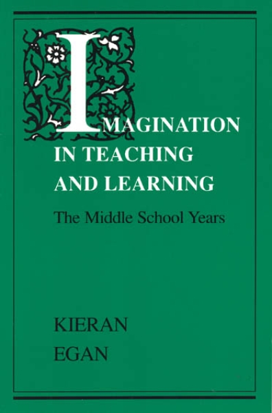 Imagination in Teaching and Learning: The Middle School Years