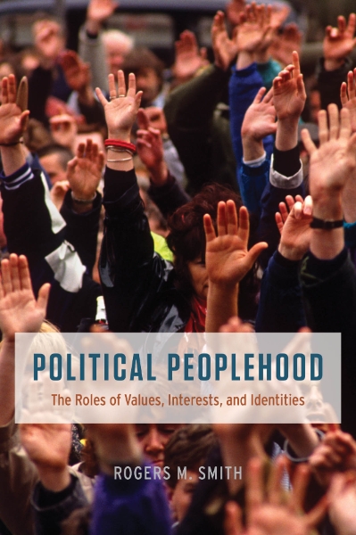 Political Peoplehood: The Roles of Values, Interests, and Identities