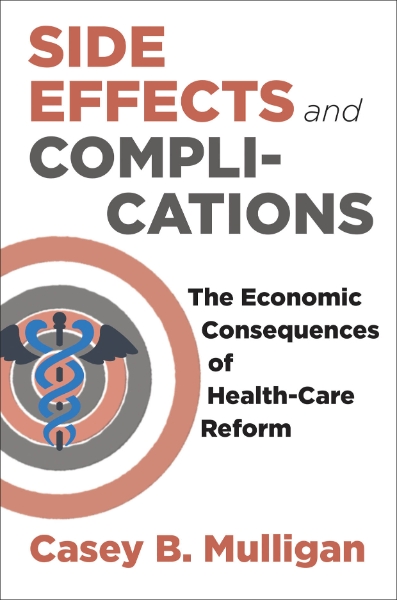 Side Effects and Complications: The Economic Consequences of Health-Care Reform