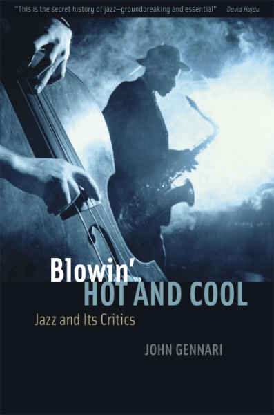 Blowin’ Hot and Cool: Jazz and Its Critics