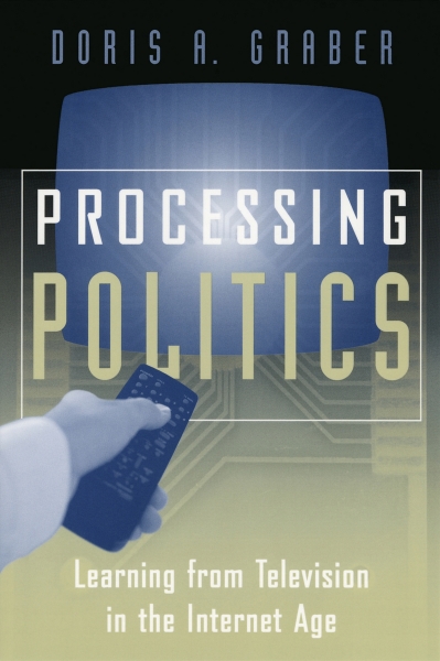 Processing Politics: Learning from Television in the Internet Age