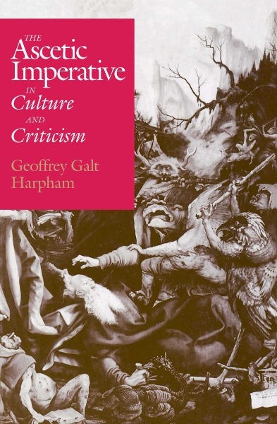The Ascetic Imperative in Culture and Criticism