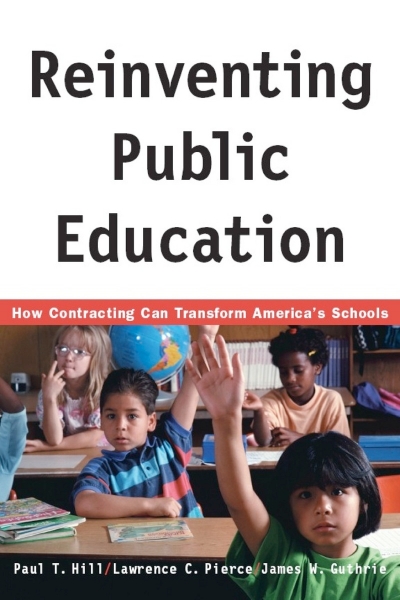 Reinventing Public Education: How Contracting Can Transform America’s Schools