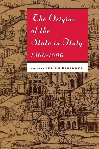 The Origins of the State in Italy, 1300-1600