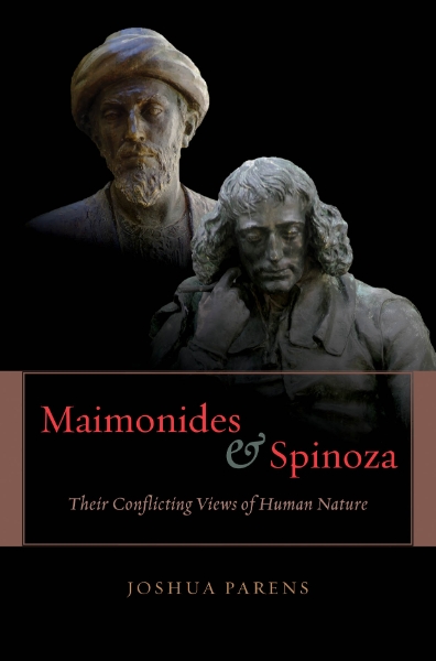 Maimonides and Spinoza: Their Conflicting Views of Human Nature