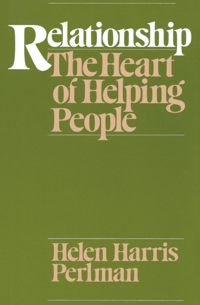 Relationship: The Heart of Helping People