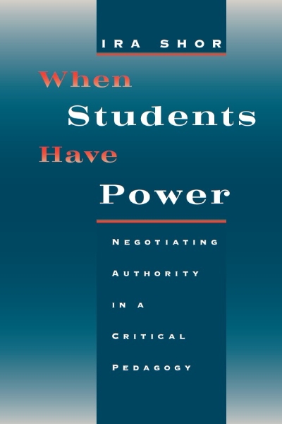 When Students Have Power: Negotiating Authority in a Critical Pedagogy