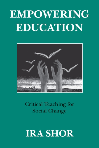 Empowering Education: Critical Teaching for Social Change