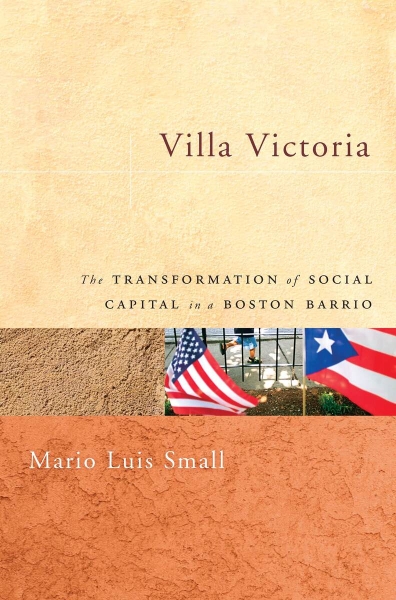 Villa Victoria: The Transformation of Social Capital in a Boston Barrio