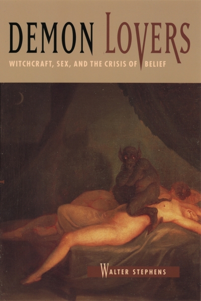 Demon Lovers: Witchcraft, Sex, and the Crisis of Belief