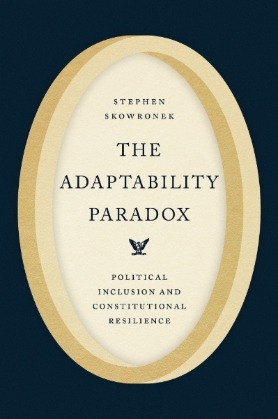 The Adaptability Paradox: Political Inclusion and Constitutional Resilience