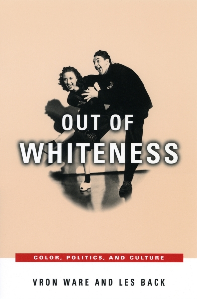 Out of Whiteness: Color, Politics, and Culture