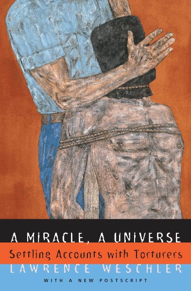 A Miracle, A Universe: Settling Accounts with Torturers