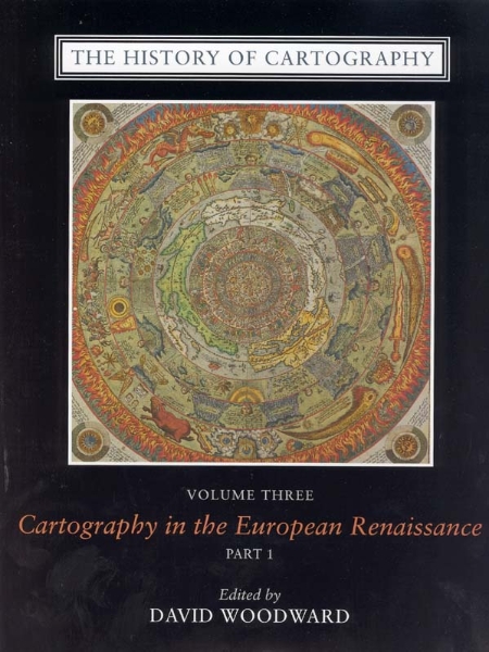 The History of Cartography, Volume Three: Cartography in the European Renaissance