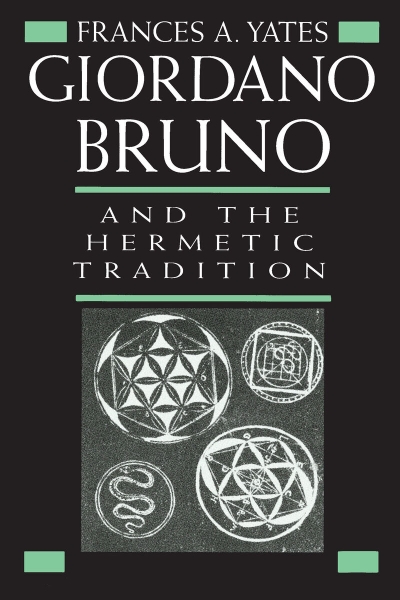 Giordano Bruno and the Hermetic Tradition