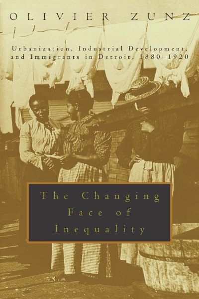 The Changing Face of Inequality: Urbanization, Industrial Development, and Immigrants in Detroit, 1880-1920