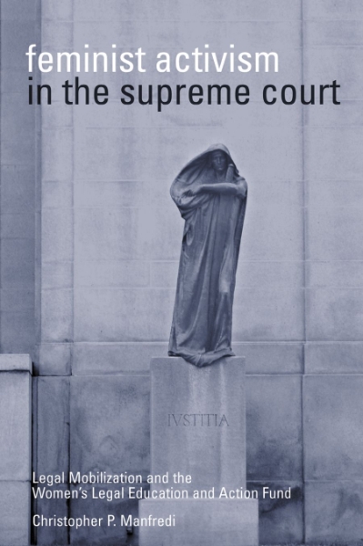 Feminist Activism in the Supreme Court: Legal Mobilization and the Women’s Legal Education and Action Fund