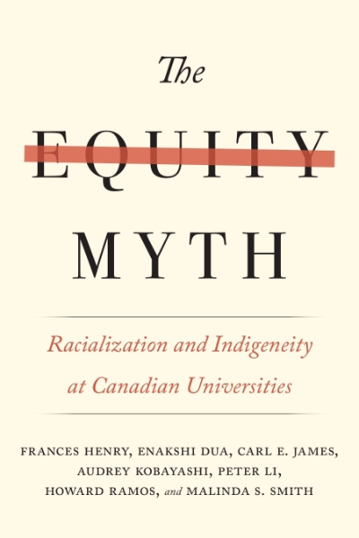 The Equity Myth: Racialization and Indigeneity at Canadian Universities