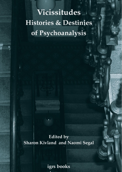 Vicissitudes: Histories and Destinies of Psychoanalysis