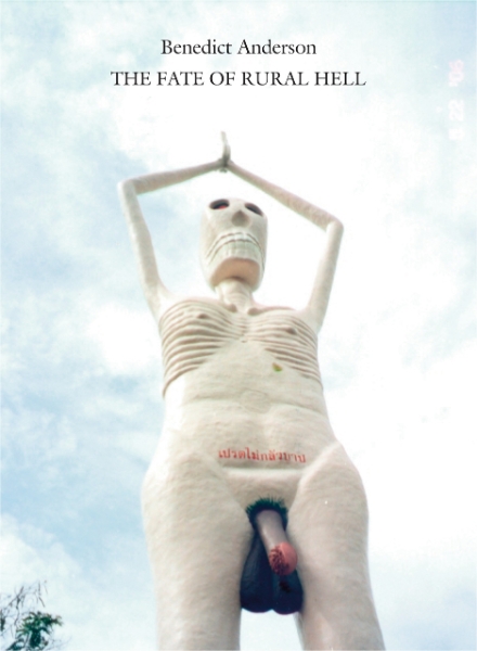 The Fate of Rural Hell: Asceticism and Desire in Buddhist Thailand