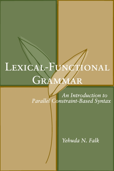 Lexical-Functional Grammar: An Introduction to Parallel Constraint-Based Syntax
