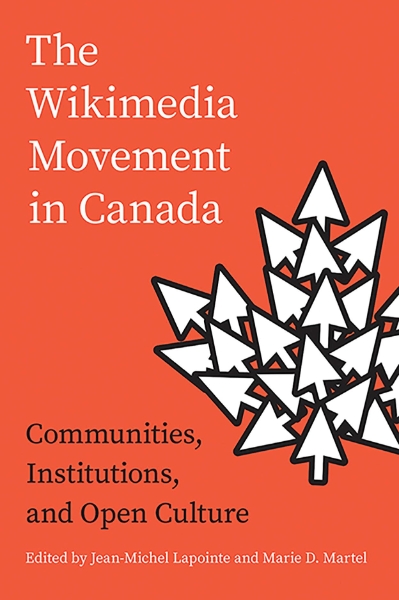 The Wikimedia Movement in Canada: Communities, Institutions, and Free Culture