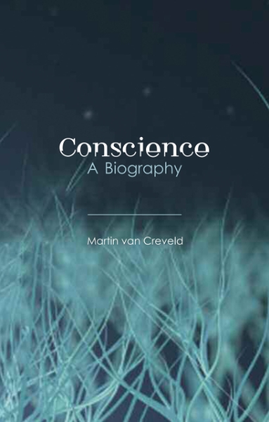 Conscience: A Biography