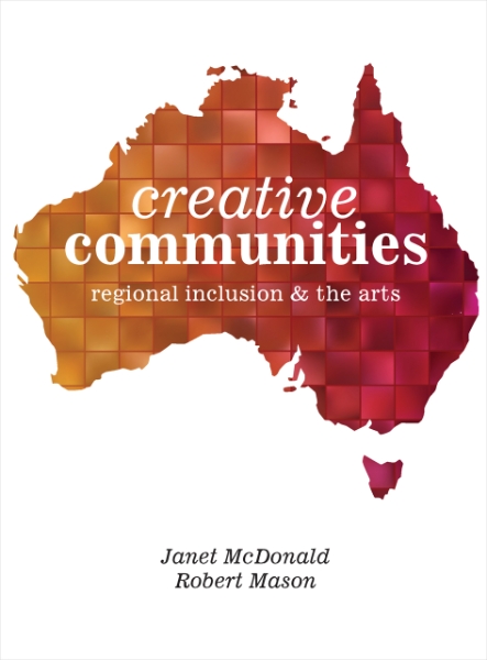 Creative Communities: Regional Inclusion and the Arts