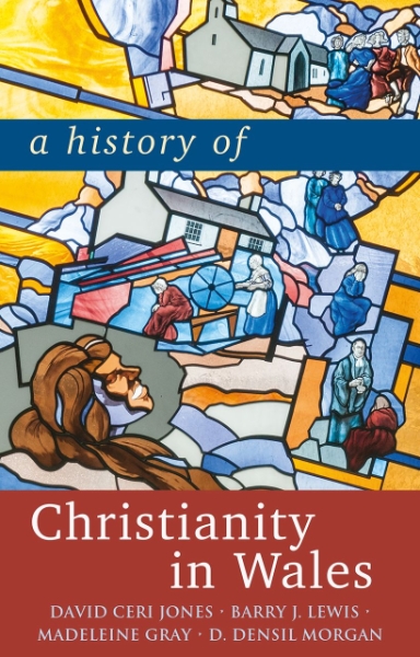 A History of Christianity in Wales