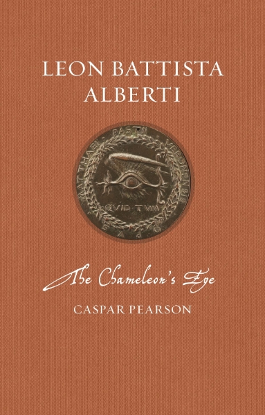 Leon Battista Alberti: The Chameleon’s Eye