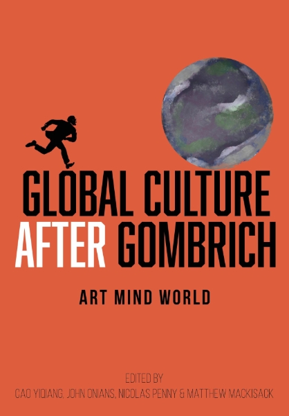 Global Culture after Gombrich: Art Mind World