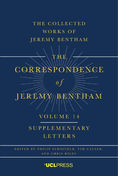 The Correspondence of Jeremy Bentham, Volume 14: Supplementary Letters