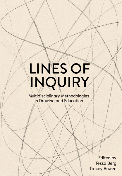 Lines of Inquiry: Multidisciplinary Methodologies in Drawing and Education