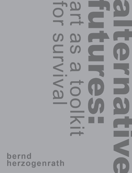 alternative futures: art as a toolkit for survival