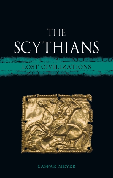 The Scythians: Lost Civilizations